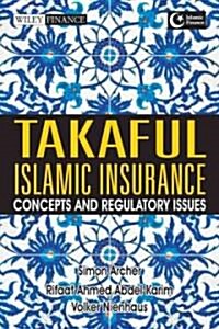 Takaful Islamic Insurance : Concepts and Regulatory Issues (Hardcover)