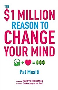 The $1 Million Reason to Change Your Mind (Paperback)