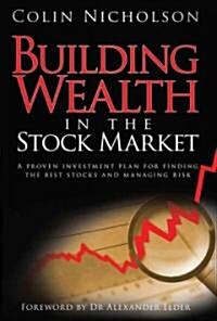 Building Wealth in the Stock M (Hardcover)