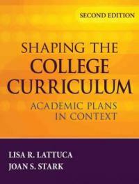 Shaping the college curriculum : academic plans in context 2nd ed