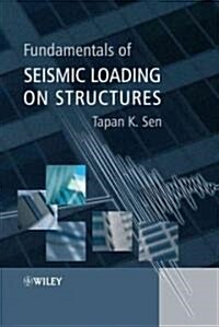 Fundamentals of Seismic Loadin (Hardcover)