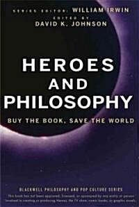 Heroes and Philosophy: Buy the Book, Save the World (Paperback)