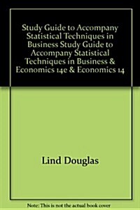 Study Guide to Accompany Statistical Techniques in Business & Economics 14e (Paperback, 14th)