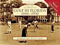 Golf in Florida:: 1886-1950 (Loose Leaf)