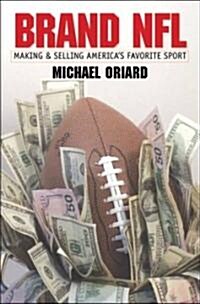 Brand NFL: Making and Selling Americas Favorite Sport (Audio CD)