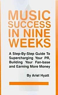 Music Success in Nine Weeks (Paperback)