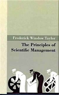 The Principles of Scientific Management (Hardcover)