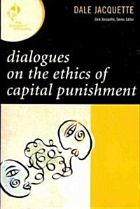 Dialogues on the Ethics of Capital Punishment (Paperback)