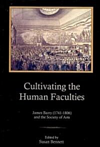 Cultivating the Human Faculties (Hardcover)