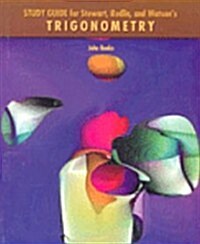 Study Guide for Stewart/Redlin/Watsons Trigonometry (Paperback)