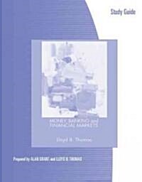 Study Guide for Thomas Money, Banking and Financial Markets (Paperback)