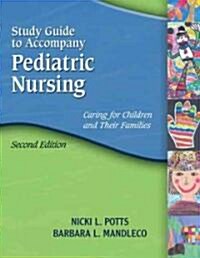 Pediatric Nursing (Paperback, 2nd, Study Guide, Student)