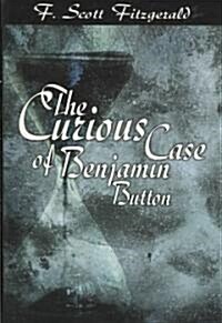 The Curious Case of Benjamin Button (Paperback, Reprint)