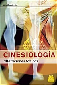 Cinesiologia. Alteraciones tonicas/ Physiotherapy. Tonic Alterations (Paperback)