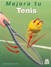 Mejora tu tenis/ Improve Your Tennis (Paperback)