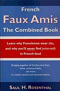 French Faux Amis: The Combined Book (Paperback)