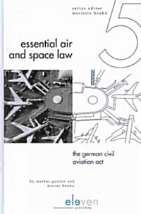 The German Civil Aviation ACT: Volume 5 (Hardcover)