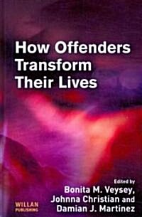 How Offenders Transform Their Lives (Hardcover)