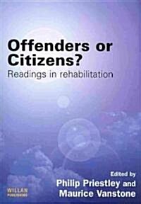 Offenders or Citizens? : Readings in Rehabilitation (Paperback)
