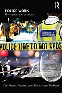 Police Work : Principles and Practice (Paperback)