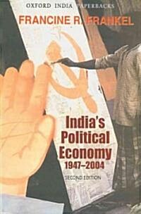 Indias Political Economy 1947-2004: The Gradual Revolution (Paperback, 2)