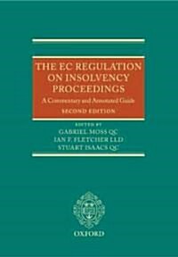 The EC Regulation on Insolvency Proceedings : A Commentary and Annotated Guide (Hardcover, 2 Rev ed)