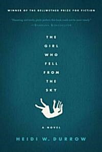 The Girl Who Fell from the Sky (Hardcover)