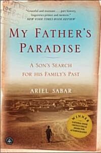 My Fathers Paradise: A Sons Search for His Familys Past (Paperback)