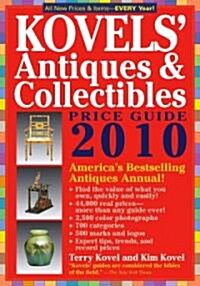 Kovels Antiques & Collectibles Price Guide 2010 (Paperback, 42th)