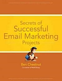 Secrets of Successful Email Marketing Projects (Paperback, 1st)