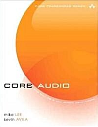 Learning Core Audio: A Hands-On Guide to Audio Programming for Mac and iOS (Paperback)