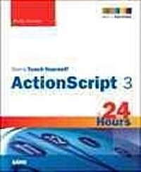 Sams Teach Yourself Actionscript 3 in 24 Hours (Paperback, 1st)
