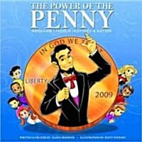 The Power of the Penny: Abraham Lincoln Inspires a Nation! (Hardcover)