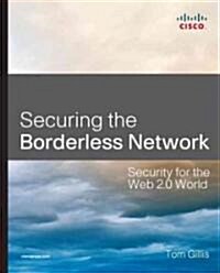 Securing the Borderless Network (Paperback, 1st)