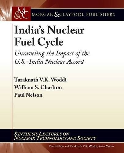 Indias Nuclear Fuel Cycle: Unraveling the Impact of the U.S.-India Nuclear Accord (Paperback)