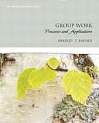 Group Work: Processes and Applications (Hardcover)