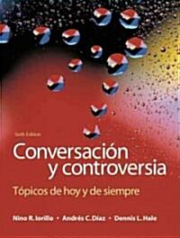 Conversaci? Y Controversia: T?icos de Hoy Y de Siempre (Paperback, 6)