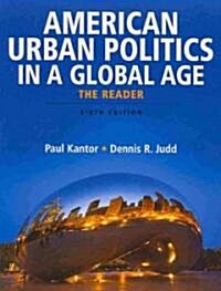 American Urban Politics in a Global Age (Paperback, 6th)