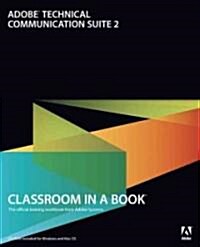 Adobe Technical Communication Suite 2 Classroom in a Book (Paperback, 1st)
