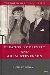Eleanor Roosevelt and Adlai Stevenson (Hardcover)