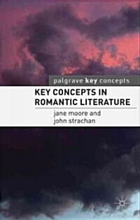 Key Concepts in Romantic Literature (Paperback)