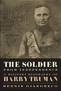 The Soldier from Independence (Hardcover, 1st)