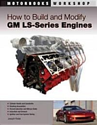 How to Build and Modify GM LS-Series Engines (Paperback)
