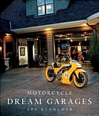Motorcycle Dream Garages (Hardcover)