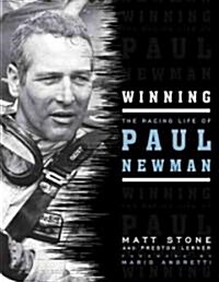 Winning: The Racing Life of Paul Newman (Hardcover)