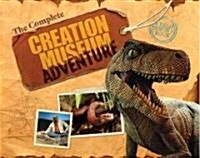 The Complete Creation Museum Adventure [With Cards and Teachers Guide] (Spiral)
