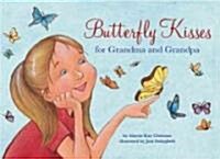 Butterfly Kisses for Grandma and Grandpa (Hardcover)