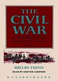 The Civil War: A Narrative, Volume 2: Fredericksburg to Meridian (Audio CD)