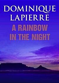 A Rainbow in the Night: The Tumultuous Birth of South Africa (MP3 CD)