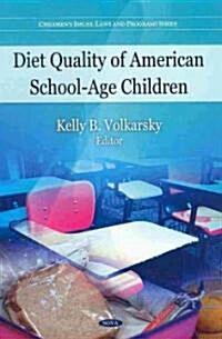 Diet Quality of American School-Age Children (Hardcover, UK)